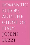 Image of romantic europe and the ghost of italy