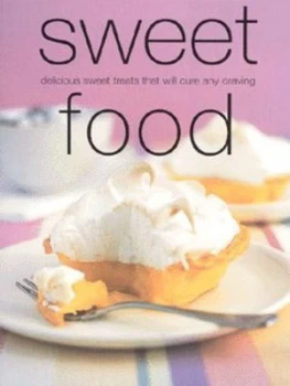 Image of Sweet Food by Katharine Gasparini and Kim Rowney Paperback
