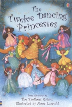 Image of The Twelve Dancing Princesses by Emma Helbrough and Anna Luraschi and Jacob Grimm and Wilhelm Grimm and Alison Kelly Hardback