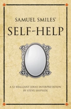 Image of Samuel Smiles Self-Help by Steve Shipside Book