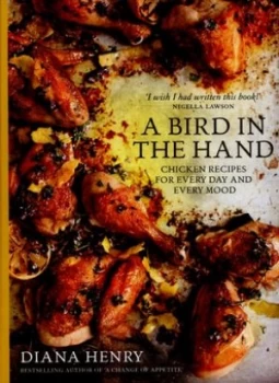 Image of A Bird in the Hand by Diana Henry Hardback