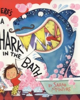 Image of Theres a Shark in the Bath by Sarah Mcintyre Paperback