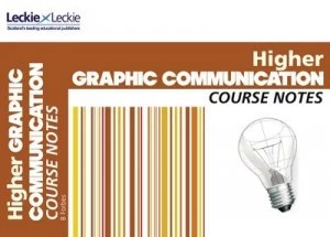 Image of Higher Graphic Communication Course Notes by Leckie and Leckie Book