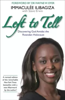 Image of Left to Tell : One Womans Story of Surviving the Rwandan Genocide