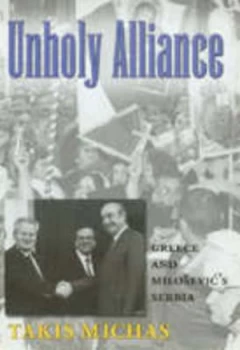 Image of Unholy Alliance by Takis Michas Hardback
