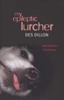 Image of My Epileptic Lurcher by Des Dillon Hardback