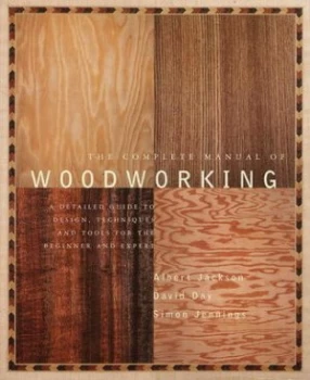 Image of The Complete Manual of Woodworking by Albert Jackson Paperback