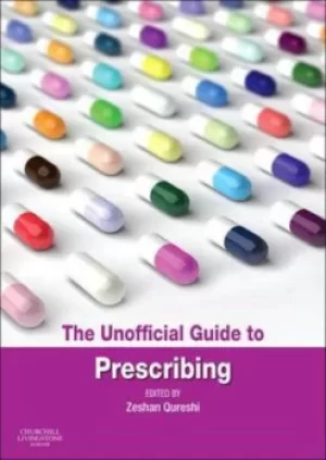 Image of The unofficial guide to prescribing by Zeshan Qureshi