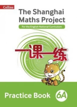 Image of The Shanghai maths project 6A Practice book by Lianghuo Fan