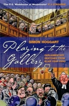 Image of Playing to the Gallery by Simon Hoggart Book