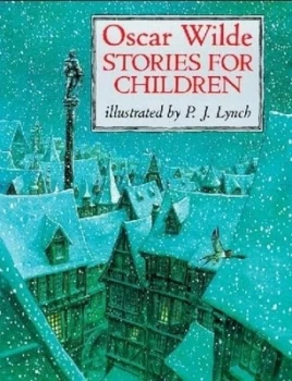 Image of Oscar Wilde Stories for Children by P J Lynch Book