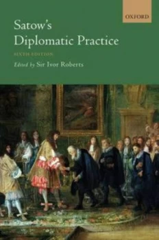 Image of Satows Diplomatic Practice by Ivor Roberts Hardback