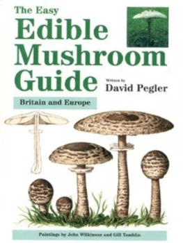 Image of The Easy Edible Mushroom Guide by David Pegler Paperback