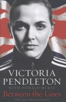 Image of Between the Lines by Victoria Pendleton Hardback
