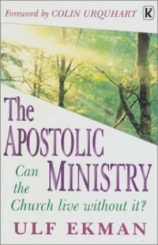 Image of Apostolic Ministry by Ulf Ekman Paperback