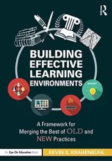 Image of Building Effective Learning Environments : A Framework for Merging the Best of Old and New Practices