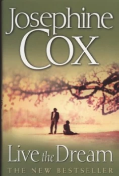 Image of Live the Dream by Josephine Cox Hardback