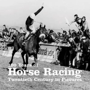 Image of 100 Years of Horse Racing by Ammonite Press Paperback