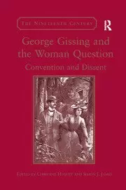 Image of George Gissing and the Woman Question Convention and Dissent