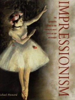 Image of Impressionism by Michael Howard Hardback
