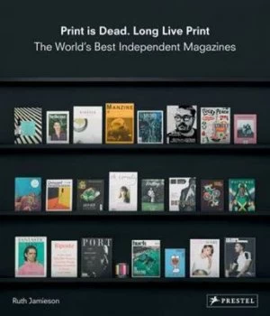 Image of Print Is Dead Long Live Print by Ruth Jamieson Hardback