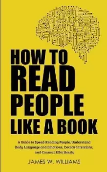 Image of How to Read People Like a Book by James W Williams