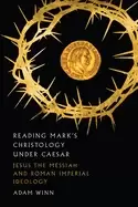 Image of reading marks christology under caesar jesus the messiah and roman imperial