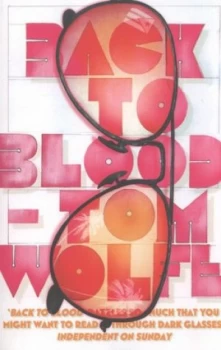 Image of Back to Blood by Tom Wolfe Book