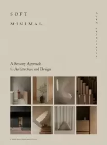 Image of Soft Minimal : Norm Architects: A Sensory Approach to Architecture and Design