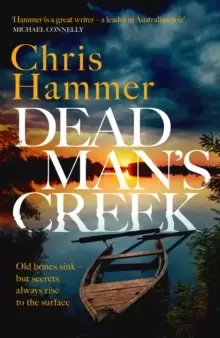 Image of Dead Mans Creek : A darkly atmospheric, simmering crime thriller spanning generations