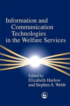 Image of Information and Communication Technologies in the Welfare Services by Stephen Webb Book