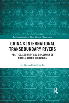 Image of China's International Transboundary RiversPolitics Security and Diplomacy of Shared Water Resources