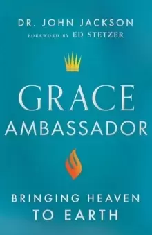 Image of Grace Ambassador - Bringing Heaven to Earth