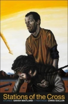 Image of Stations of the Cross by Sara Maitland and Chris Gollon Paperback
