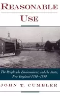 Image of reasonable use the people the environment and the state new england 1790 19