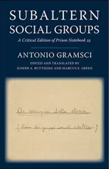 Image of Subaltern Social Groups : A Critical Edition of Prison Notebook 25