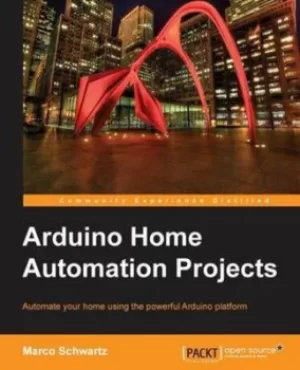 Image of Arduino Home Automation by Marco Schwartz
