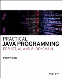 Image of Practical Java Programming for IoT, AI, and Blockchain