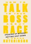 Image of how to talk to your boss about race speaking up without getting shut down