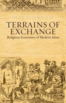 Image of Terrains of Exchange by Nile Green Hardback