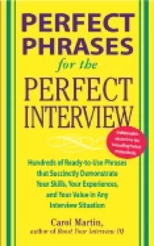 Image of perfect phrases for the perfect interview hundreds of ready to use phrases