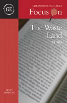 Image of Focus on the Waste Land by T.S. Eliot by Matt Simpson Paperback