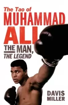 Image of The Tao of Muhammad Ali : The Man, The Legend