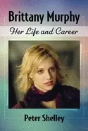 image of brittany murphy her life and career