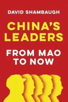 Image of China's Leaders - From Mao to Now by Shambaugh