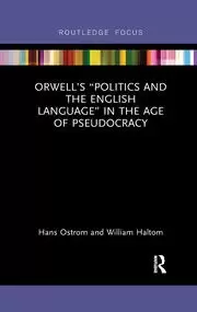 Image of Orwell's “Politics and the English Languagein the Age of Pseudocracy