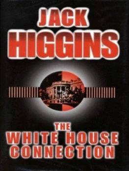 Image of The White House Connection by Jack Higgins Hardback