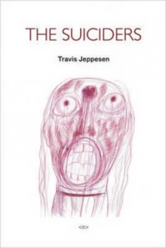 Image of The Suiciders by Travis Jeppesen Book