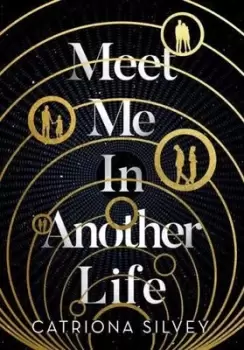 Image of Meet me in another life by Catriona Silvey
