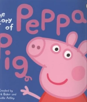 Image of The Story of Peppa Pig by Mark Baker and Neville Astley Paperback